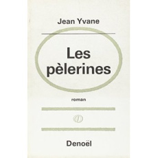 Les pèlerines - Yvane Jean