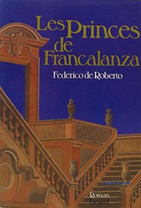 LES PRINCES DE FRANCALANZA - DE ROBERTO/PIROUE