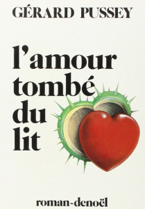 L'amour tombé du lit - Pussey Gérard