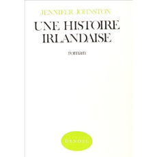 Une histoire irlandaise - Johnston Jennifer