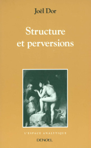 Structure et perversions - Dor Joël