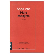 Mort anonyme - Abe Kôbô ; Nguyen-Mordvinoff Minh