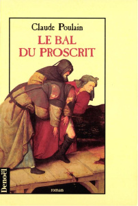Le bal du proscrit - Poulain Claude