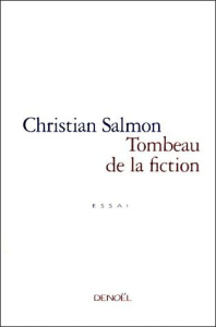 Tombeau de la fiction. Essai - Salmon Christian