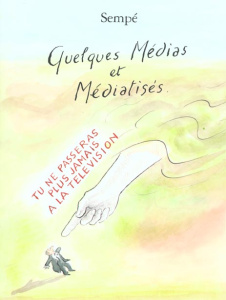 Quelques médias et médiatisés - SEMPE
