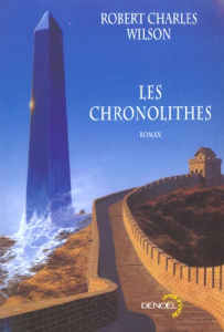 Les Chronolithes - Wilson Robert Charles
