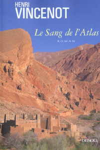 Le sang de l'Atlas - Vincenot Henri