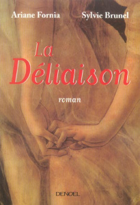 La Déliaison - Fornia Ariane ; Brunel Sylvie
