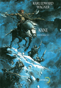 Kane : l'intégrale Tome 3 - Wagner Karl Edward ; Marcel Patrick