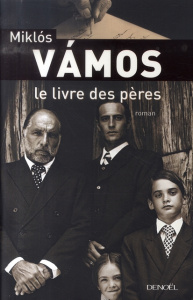 Le Livres des pères - Vamos Miklos ; Dufeuilly Joëlle