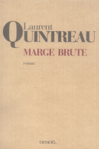 Marge brute - Quintreau Laurent