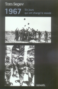 1967. Six jours qui ont changé le monde - Segev Tom ; Werchowski Katherine