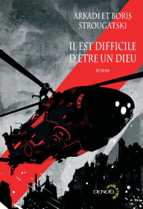 Il est difficile d'être un Dieu - Strougatski Arkadi ; Strougatski Boris ; Crest Ber