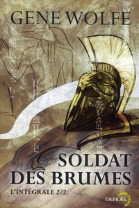 Soldat des brumes L'intégrale Tome 2 : Soldat de Sidon - Wolfe Gene ; Marcel Patrick