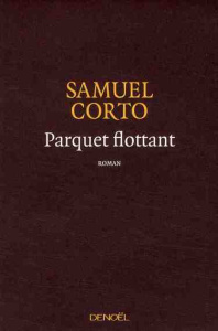 Parquet flottant - Corto Samuel