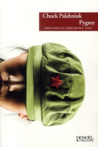 Pygmy - Palahniuk Chuck ; Cohen Bernard