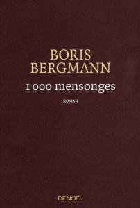 1000 mensonges - Bergmann Boris