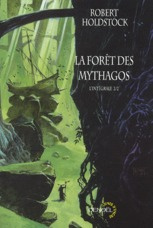 La forêt des Mythagos Tome 2 : L'intégrale - Holdstock Robert ; Desmond William ; Marcel Patric