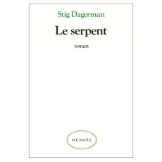 Le serpent - Dagerman Stig