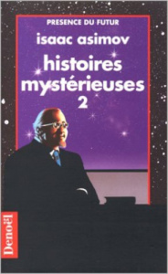 HISTOIRES MYSTERIEUSES. Tome 2 - Asimov Isaac
