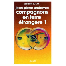 Compagnons en terre étrangère. Tome 1 - Jean-pierre Andrevon