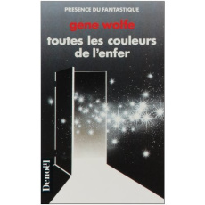 Toutes les couleurs de l'enfer - Wolfe Gene