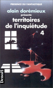 Territoires de l'inquiétude Tome 4 : 16 récits de terreur - Dorémieux Alain