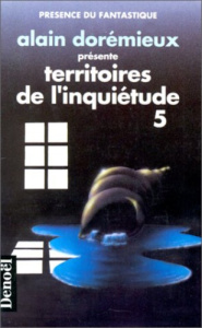 Territoires de l'inquiétude Tome 5 : 16 récits de terreur - Dorémieux Alain