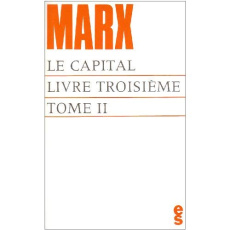 Le capital Livre troisième, Tome 2 - Marx Karl