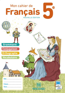 Mon cahier de français 5e. Cahier élève, Edition 2015 - Ballanfat Evelyne ; Dottelonde-Rivoallan Vanessa ;