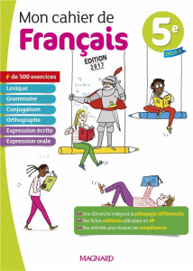 Mon cahier de français 5e. Edition 2017 - Ballanfat Evelyne ; Brunel Magali ; Kohn Cécile ;