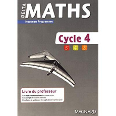 DeltaMaths Cycle 4 (5e/4e/3e). Livre du professeur, Edition 2018 - Andrieu Xavier ; Bonnet Julie ; Brotreaud Laure ;