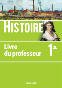 Histoire 1re. Livre du professeur, Edition 2019 - Vidal Jean-Marc ; Bertrand Mickaël ; Bombardier Al