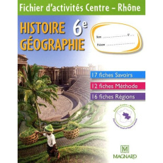 Histoire Géographie 6e. Fichier d'activités Centre - Rhône, Edition 2009 - Azzouz Rachid ; Gache Marie-Laure