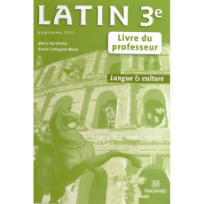 Latin 3e. Livre du professeur, Edition 2012 - Berthelier Marie ; Collognat-Barès Annie