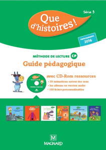 Méthode de lecture CP Que d'histoires ! Série 3. Guide pédagogique, Edition 2016, avec 1 CD-ROM - Etre Marlène ; Kulik Christelle ; Renault Anne-Cla