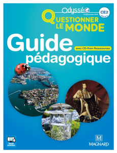Questionner le monde CE2. Guide pédagogique, Edition 2017, avec 1 CD-ROM - Meunier Christophe ; Carnoy Valérie ; Pellé-Hester