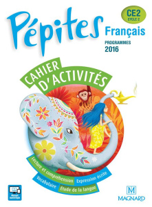 Français CE2 Cycle 2 Pépites. Cahier d'activités, Edition 2016 - Savadoux-Wojciechowski Catherine ; Bey-Chenu Clair