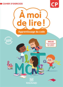 A moi de lire ! CP. Cahier d'apprentissage du code, Edition 2019 - Savadoux-Wojciechowski Catherine ; Bouillaud Jean-