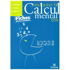 Tout pour le calcul mental CM1. Avec fiches photocopiables - Balbastre Denis