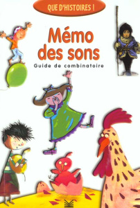 Mémo des sons. Guide de combinatoire - Guillaumond Françoise