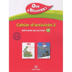 Méthode de lecture CP Que d'histoires ! Série 1. Cahier d'activités 2 - Guillaumond Françoise ; Peirtsegaele Marie-Claude