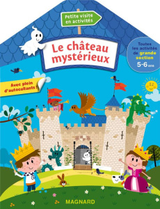 Le château mystérieux. Toutes les activités de grande section 5-6 ans - Thierry Caroline ; Morize Patrick