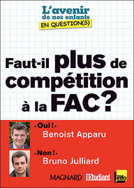 Faut-il plus de compétition à la Fac ? - Apparu Benoist ; Julliard Bruno
