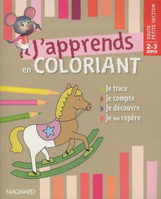 J'apprends en coloriant. Toute petite section - Luthringer Mélisande ; Roane Alexandre