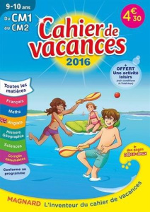 Cahier de vacances du CM1 au CM2 9-10 ans. Edition 2016 - Charles Alain ; Méhée Loïc ; Chaussade Sophie