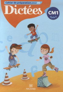 Dictées CM1 - Bordron Sylvie ; François Sylvie ; Dangueugé-Pipre