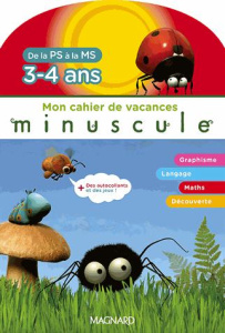 Mon cahier de vacances Minuscule de la PS à la MS. 3-4 ans, avec des autocollants des jeux !