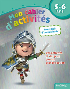 Mon cahier d'activités Chevalier. 5-6 ans - Leroy Ghislain ; Morize Patrick