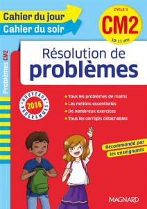Résolution de problèmes CM2 Cycle 3. Edition 2016 - Camille Robert ; Audouin Laurent